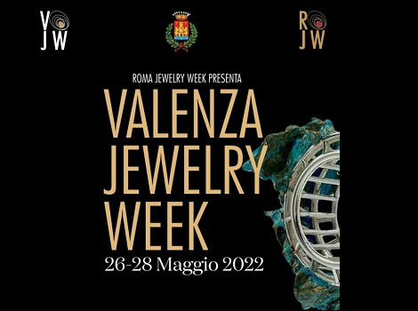 “Valenza Jewerly Week” dal 26 al 28 Maggio