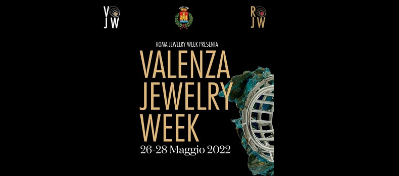 “Valenza Jewelry Week” dal 26 al 28 Maggio