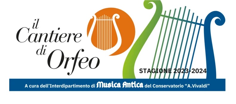 Il Cantiere di Orfeo:  la reassegna di musica antica del Conservatorio Vivaldi